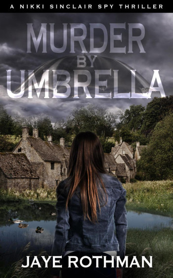 Murder By Umbrella (The Nikki Sinclair Spy Thriller Series, #4)
