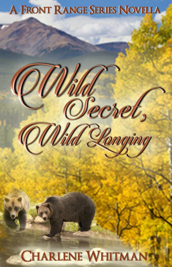Wild Secret, Wild Longing (The Front Range)