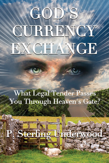 God's Currency Exchange: What legal tender passes you through heaven's gate?