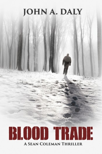 Blood Trade: A Sean Coleman Thriller