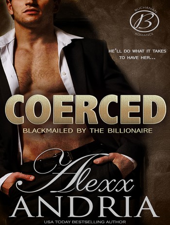 Coerced: Blackmailed by the Billionaire