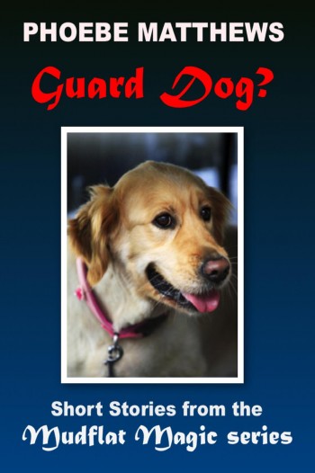 Guard Dog? (Mudflat Magic Short Stories)
