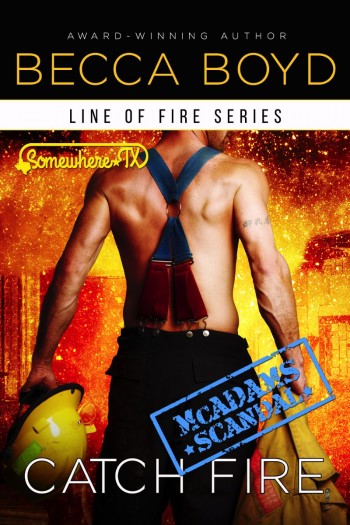 Catch Fire: Line of Fire, Book Three