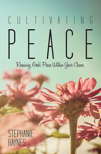 Cultivating Peace: Receiving God's Peace within Your Chaos