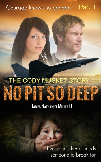 No Pit So Deep - The Cody Musket Story Part I