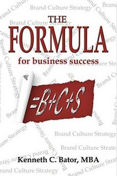The Formula for Business Success = B + C + S