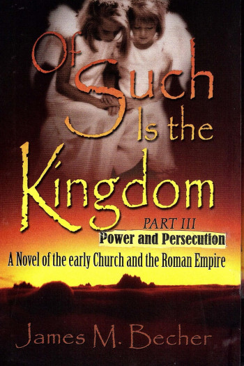 Of Such Is the Kingdom Part III—The Early Church and the Roman Empire