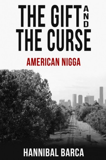 Gift and the Curse American Nigga