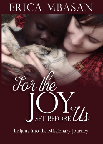 For the Joy Set Before Us: Insights into the Missionary Journey