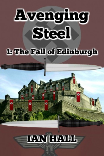 Avenging Steel 1: The Fall of Edinburgh