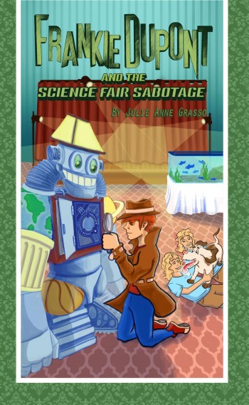 Frankie Dupont And The Science Fair Sabotage (Frankie Dupont Mysteries, #3)