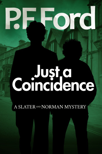 Just A Coincidence: A Dave Slater Mystery Novel