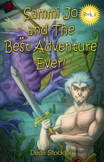 Sammi Jo and the Best Adventure Ever! (Sammi Jo Adventure Series, Book 3)