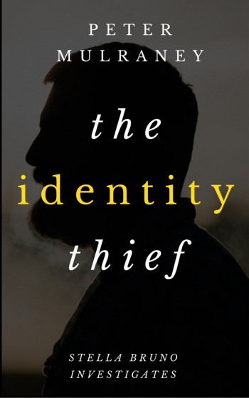 The Identity Thief: Stella Bruno Investigates