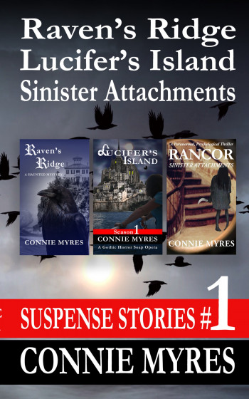 Raven's Ridge, Lucifer's Island, Sinister Attachments: Suspense Stories #1 (Suspense Stories, #1)