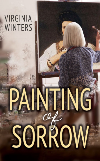 Why I wrote Painting of Sorrow