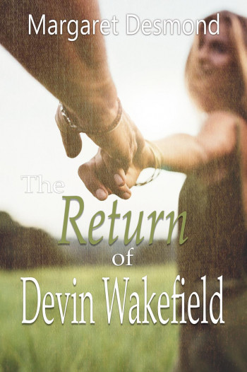 The Return of Devin Wakefield (King's Valley, #3)