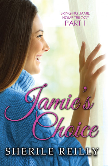 Jamie's Choice: Bringing Jamie Home Trilogy Part One