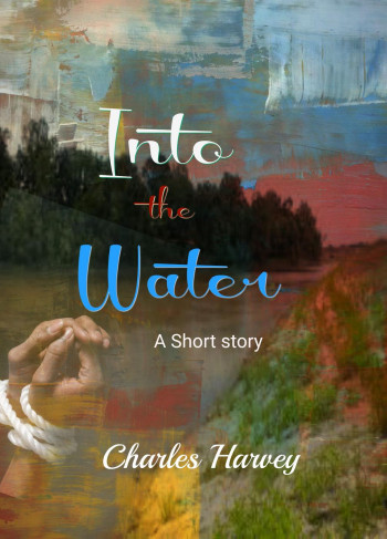 Into The Water, A Short Story