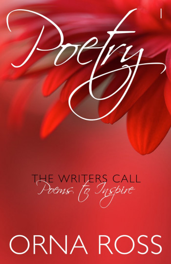 The Writer’s Call Poetry I: TEN POEMS TO INSPIRE