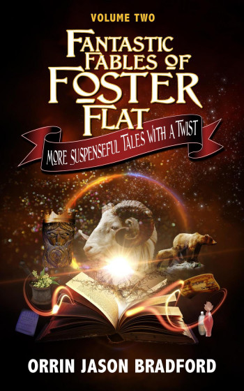 Fantastic Fables of Foster Flat Volume Two (Fantastic Fables Series, #2)