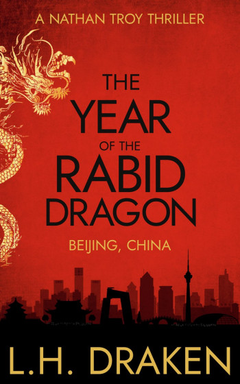 The Year of the Rabid Dragon: A Beijing Thriller