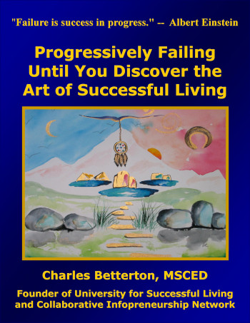 Progressively Failing Until You Discover the Art of Successful Living