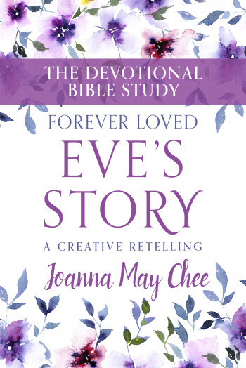 Forever Loved: Eve's Story: The Devotional Bible Study