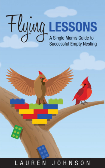 Flying Lessons: A Single Mom's Guide to Successful Empty Nesting