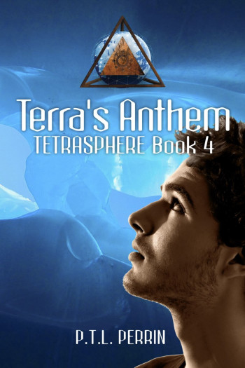 Terra’s Anthem: Tetrasphere - Book 4