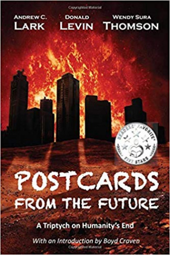 Postcards from the Future: A Triptych on Humanity's End