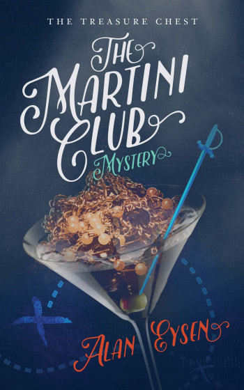 The Martini Club Mystery: The Treasure Chest (Book 2)