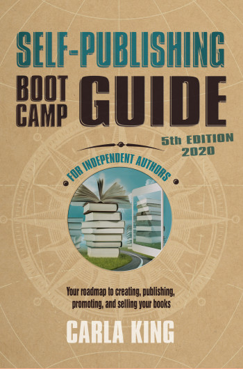 Self-Publishing Boot Camp Guide for Independent Authors, 5th Ed.