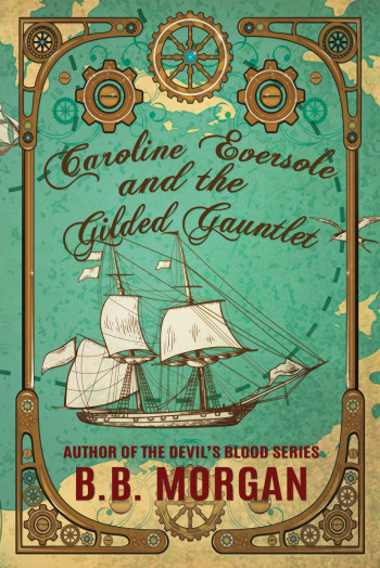 Caroline Eversole and the Gilded Gauntlet