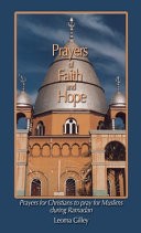 Prayers of Faith and Hope: Prayers for Christians to Pray for Muslims During Ramadan