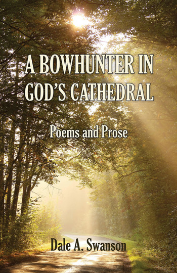 A Bowhunter in God’s Cathedral