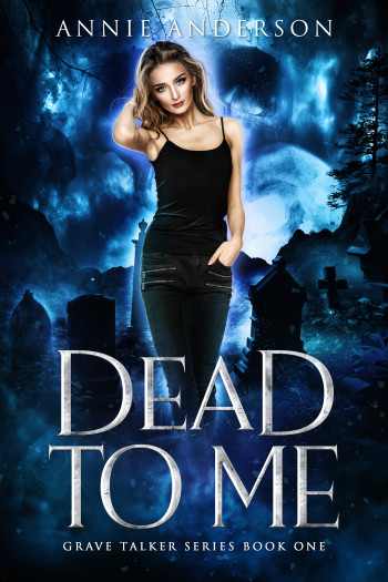 Dead to Me: Grave Talker Series - Book 1