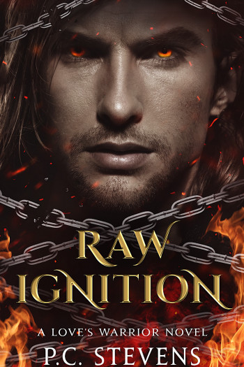 Raw Ignition: A Love’s Warrior Novel