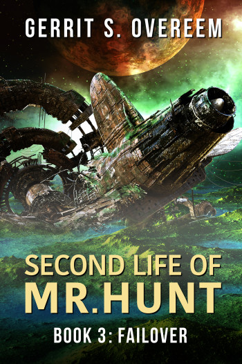 Second Life of Mr. Hunt: Book 3 - Failover