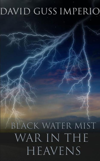 Black Water Mist War in the Heavens