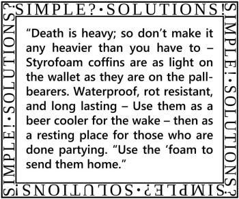 Simple Solutions: “Styrofoam Coffins”