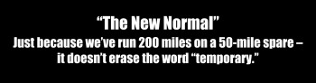 The New Normal: 200 miles on a 50-mile spare