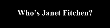 “Who’s Janet Fitchen?” Bumper sticker