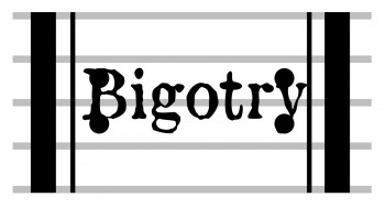 Bigotry: The Musical – “End Piece”