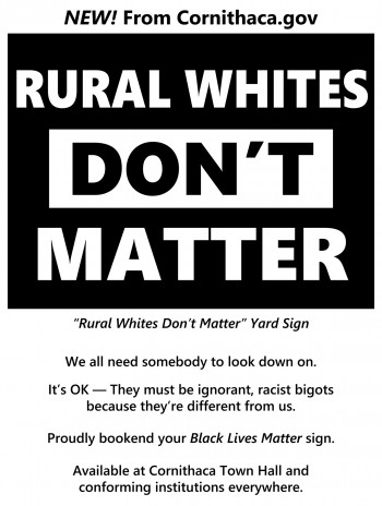 “Rural Whites Don’t Matter” Yard Sign