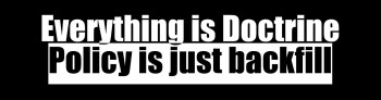 “Everything is Doctrine” Bumper sticker